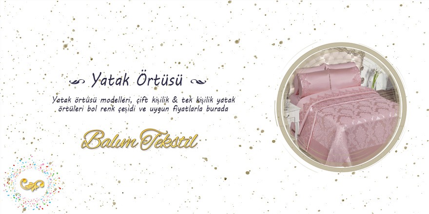 Balım Tekstil yatak Örtüleri
